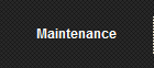 Maintenance