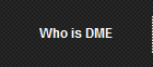 Who is DME