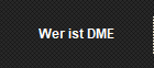 Wer ist DME