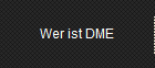 Wer ist DME